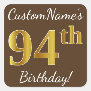Bruin, Faux Gold 94th Birthday + Eigen naam Vierkante Sticker