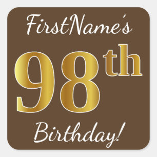 Bruin, Faux Gold 98th Birthday + Eigen naam Vierkante Sticker