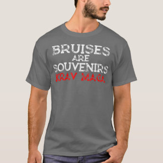 Bruises Are Souvenirs Krav Maga Martial Arts  T-shirt
