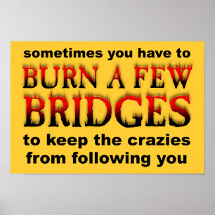 Brûler quelques ponts Affiche drôle Signe
