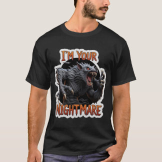 Brullende weerwolf Ik Ben Je Nachtmerrie tekst T-shirt