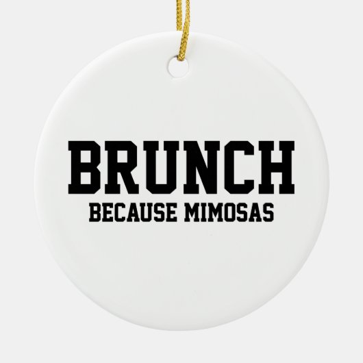 Brunch Omdat Mimosas Keramisch Ornament (Voorkant)
