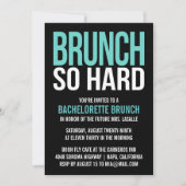 Brunch So Hard Bachelorette Brunch Invitations (Devant)