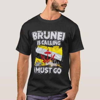 Brunei roept en ik moet gaan t-shirt