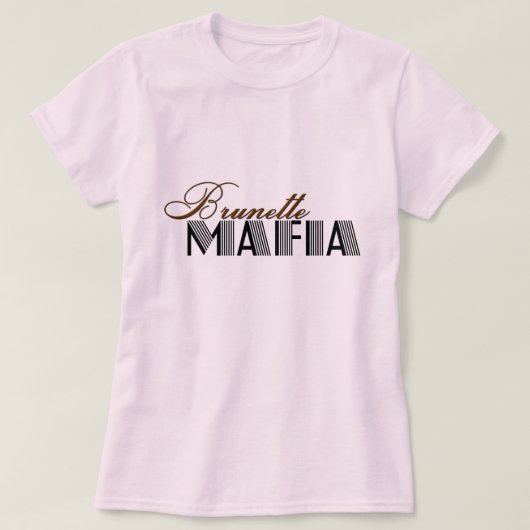 Brunette Mafia T-shirt (Design voorkant)