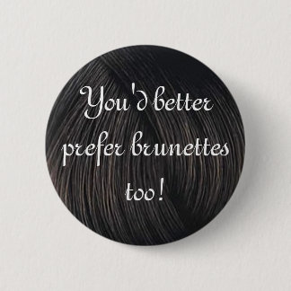 brunette-voorkeuren ronde button 5,7 cm