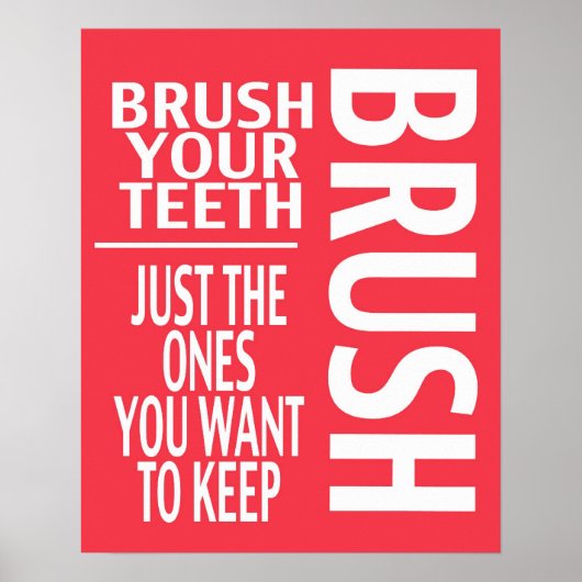 BRUSH UW TEETH POSTER (Voorkant)