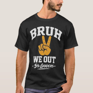 Brut 5e klassers uit afstuderen van de vijfde klas t-shirt