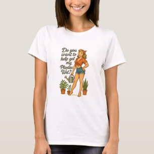 Brutaal Pin-Up Tuinierster Plantjes Pun Ontwerp T-shirt