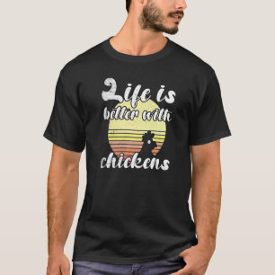 Brutale Kip Zonsondergang Better Life Kippen Spreu T-shirt