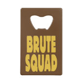 Brute Squad Kredietkaart Flessenopener (Voorkant)