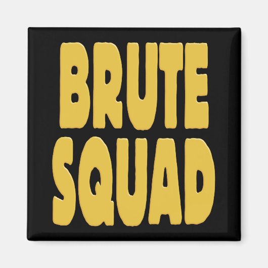 Brute Squad Magneet (Voorkant)