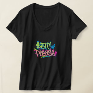 "$BTC Please" (Stijl 3) T-shirt