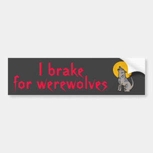BU- Ik rem voor weerwolven bumpersticker