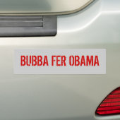 BUBBA FER OBAMA BUMPERSTICKER (Op auto)