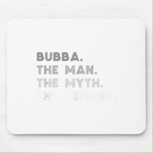 Bubba Het Man De mythe De legende Cool Bubba Tank Muismat