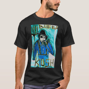 BUBBA KUSH T-SHIRT