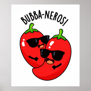 Bubba-neros Grappige Habanero Pun Poster