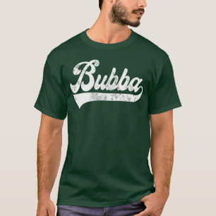Bubba Vaderdag Broeder cadeau T-shirt