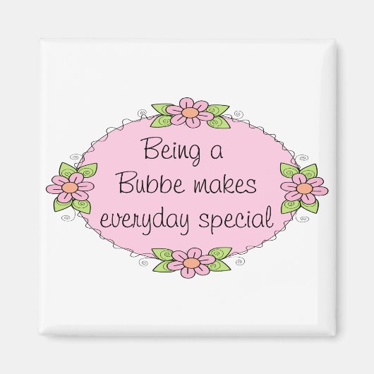 Bubbe zijn maakt elke dag speciaal magneet (Voorkant)