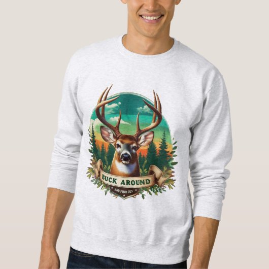 Buck Around Deer Man's Sweatshirt (Devant)