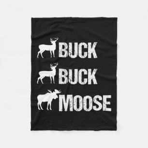 Buck Buck Moose Funny Moose Buck Hunting Fleece Deken