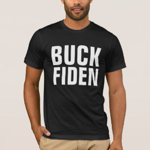 BUCK FIDEN JOE BIDEN T-Shirt T-SHIRTS