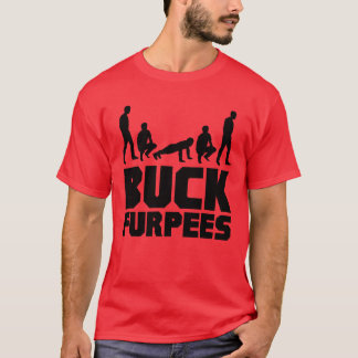 Buck Furpees Burpees Fitness grappig T-shirt