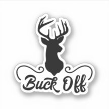 Buck off sticker
