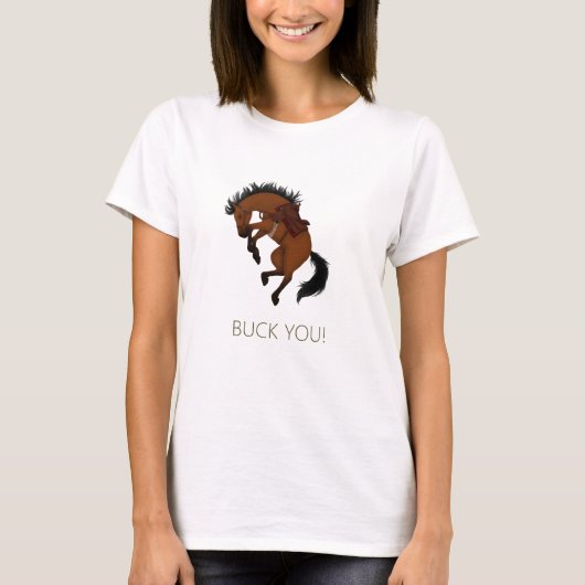 Buck you! Funny Bay Horse T-shirt (Voorkant)