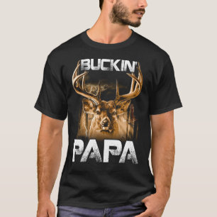 Buckin PAPA Hunter T-shirt