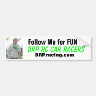 Bud, volg me voor FUN!!!, BRP RC Car Racers, ... Bumpersticker