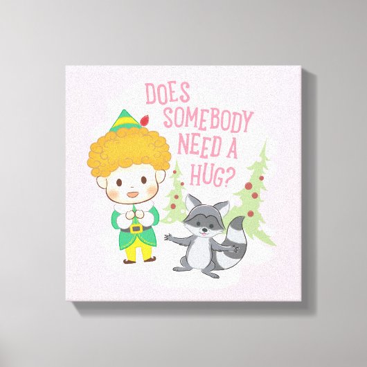 Buddy de Elf Heeft iemand een knuffel nodig? Canvas Afdruk (Voorkant)