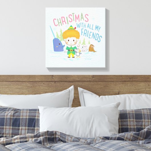 Buddy de Elf Kerstmis met al mijn vrienden Canvas Afdruk (Insitu (Slaapkamer))
