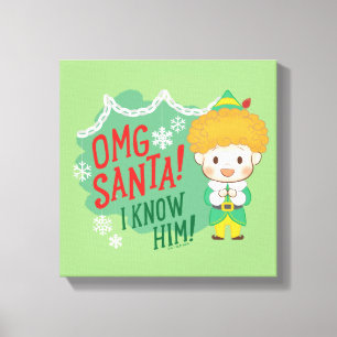Buddy de Elf OMG Santa! Ik ken hem! Canvas Afdruk
