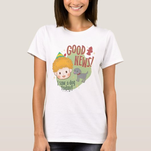 Buddy the Elf Good News! I Saw a Dog Today! T-shirt (Voorkant)