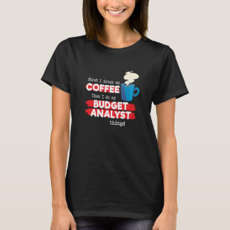 Budget Analyst en Koffie T-shirt