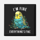 Budgie Bird Christmas I'm Fine Everything Is Fine  Magneet (Voorkant)