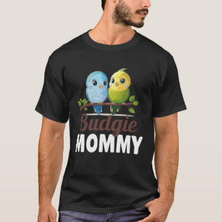 Budgie Mom Budgerigar Parakeet Bird 10 T-shirt