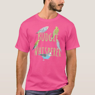Budgie Whisperer T-shirt