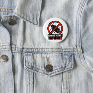 Buenas Noches Kakkerlakken – Grappige anti-bug twe Ronde Button 5,7 Cm