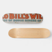Buffalo Bill's Wilde West-Show Skateboard (Horizontaal)