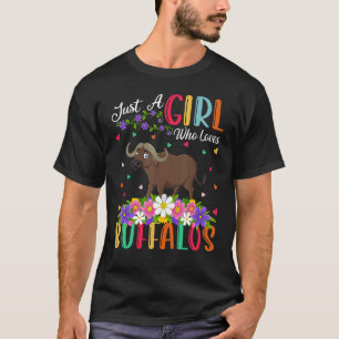 Buffalo is gewoon een meisje dat van buffels houdt t-shirt