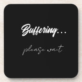 Buffering....please wait bier onderzetter (Voorkant)