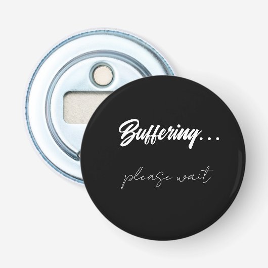 Buffering....please wait button flesopener (Voorkant)