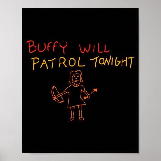 Buffy Will Patrol Tonight  Poster (Voorkant)
