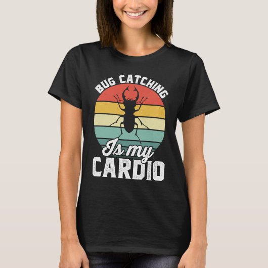 Bug  Insect Science  Bug Catching is my Cardio  16 T-shirt (Voorkant)