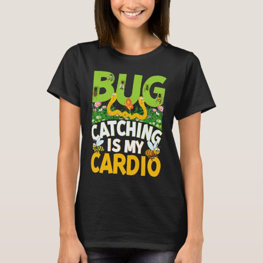 Bug Insect Science Bug Catching is my Cardio 18 T-shirt (Voorkant)