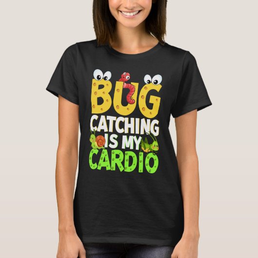 Bug  Insect Science  Bug Catching is my Cardio  21 T-shirt (Voorkant)