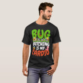Bug Insect Science Bug Catching is my Cardio 22 T-shirt (Voorkant volledig)